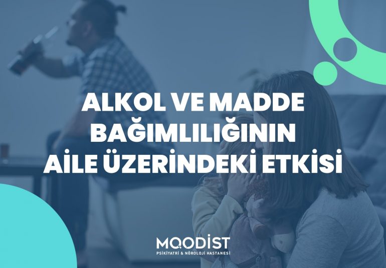 Alkol ve Madde Bağımlılığının Aile Üzerindeki Etkisi