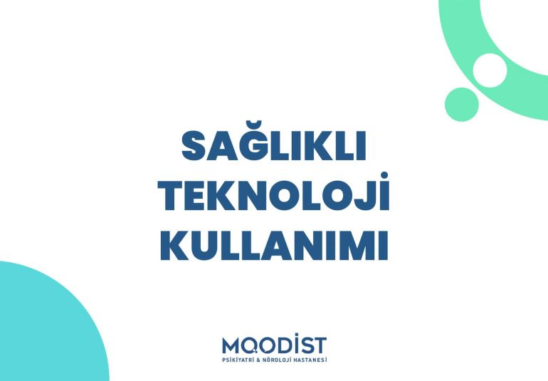 Sağlıklı Teknoloji Kullanımı