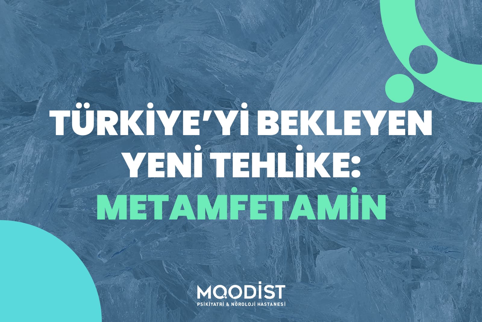 Türkiye’yi Bekleyen Yeni Tehlike: Metamfetamin