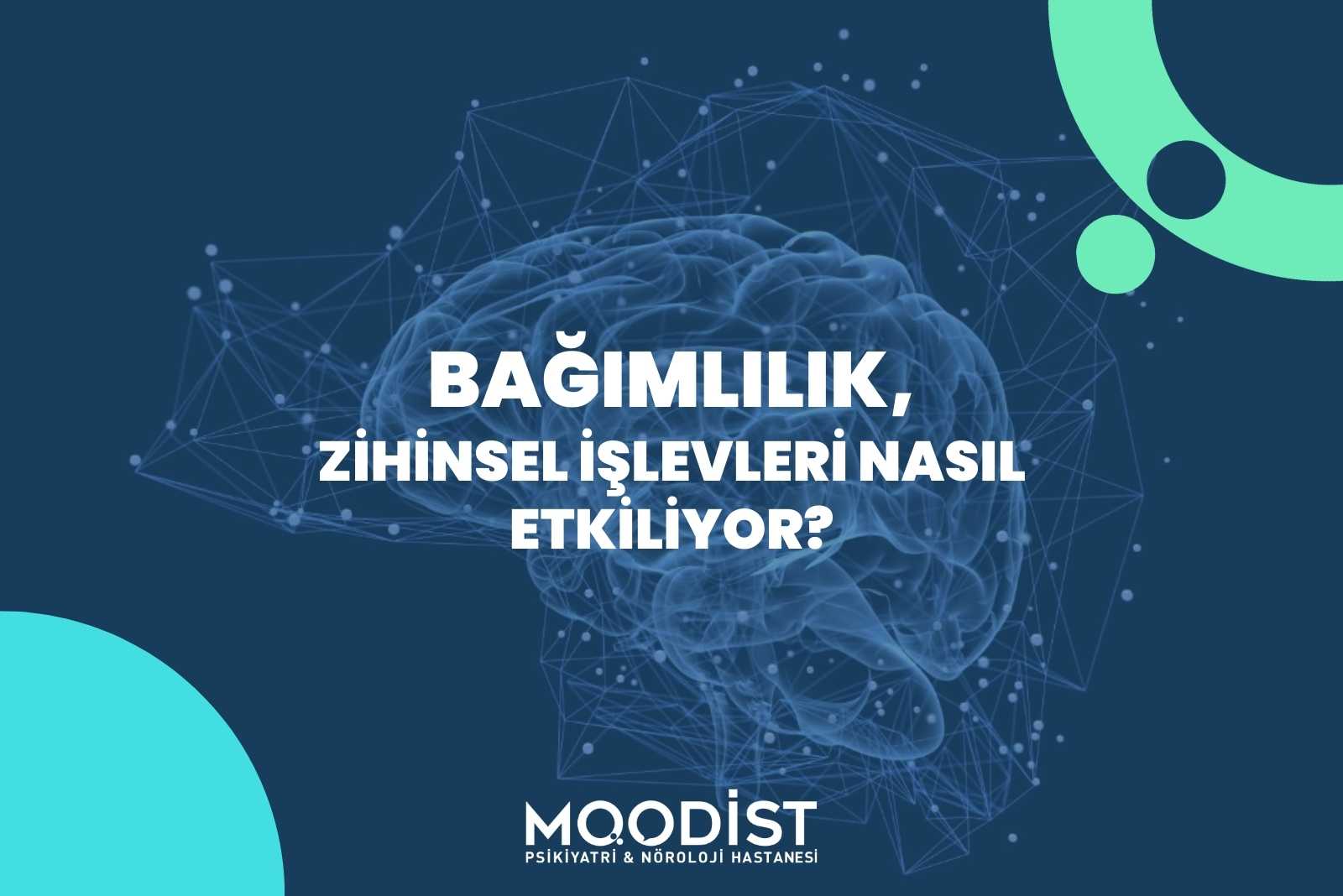 Bağımlılık, Zihinsel İşlevleri Nasıl Etkiliyor