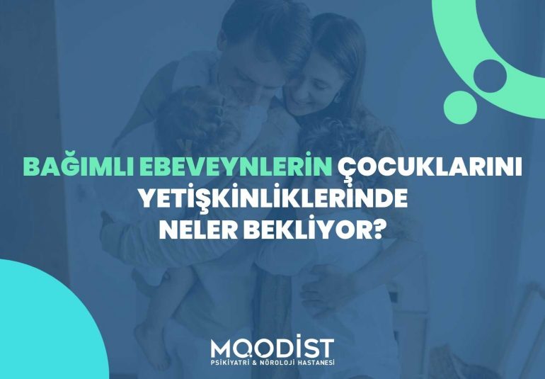 Bağımlı Ebeveynlerin Çocukları