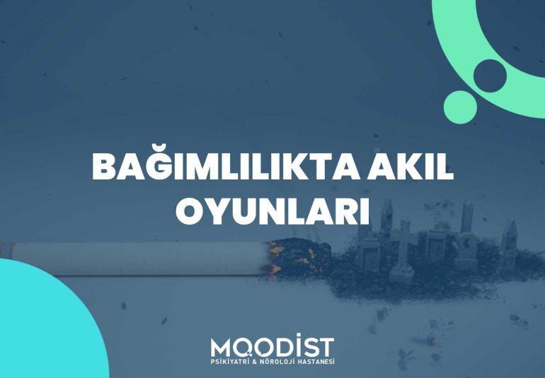 Bağımlılıkta Akıl Oyunları