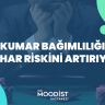 Kumar Bağımlılığı İntihar Riskini Artırıyor!